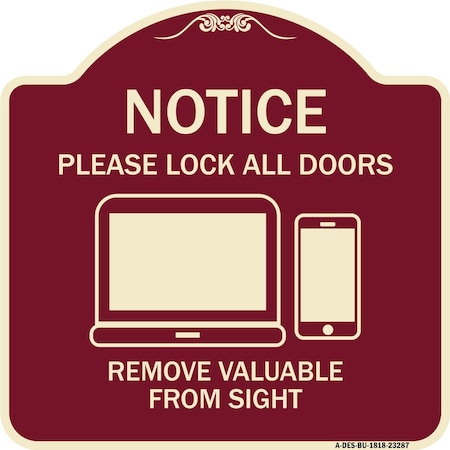 Signmission Please Lock All Doors Remove Valuables from Sight Heavy-Gauge Alum Sign, 18" x 18", BU-1818-23287 A-DES-BU-1818-23287